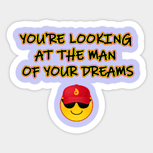 the man of my dreams Sticker